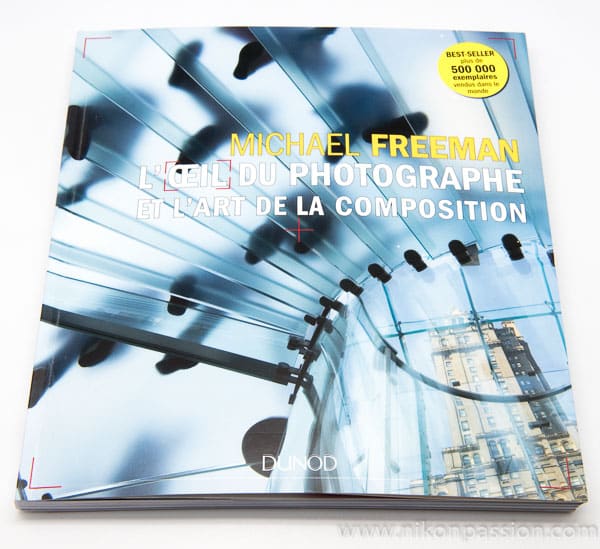 L’œil du photographe et l'art de la composition, Michael Freeman, chronique et avis