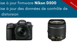 Mise à jour firmware Nikon D500