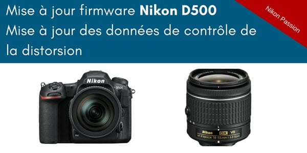 Mise à jour firmware Nikon D500