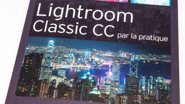 Lightroom Classic CC par la pratique, le guide de Gilles Théophile