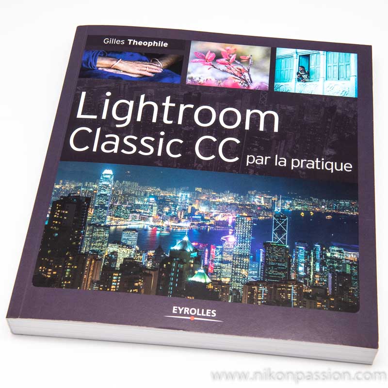 ightroom Classic CC par la pratique, le guide de Gilles Théophile