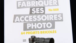 Fabriquer ses accessoires photo, 64 projets bricolés pour les adeptes du DIY