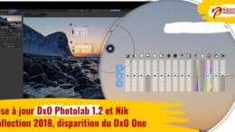 Mise à jour DxO Photolab 1.2 et Nik Collection 2018