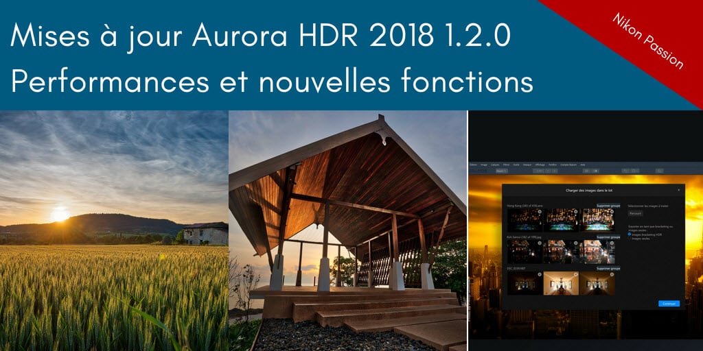 Mise à jour Aurora HDR 2018 1.2.0 : plus rapide, nouvelles fonctions et support de Loupedeck