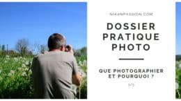 Dossier : la photographie amateur en 2018, que photographiez-vous et pourquoi ?