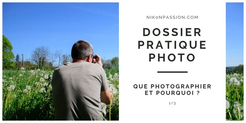 Dossier : la photographie amateur en 2018, que photographiez-vous et pourquoi ?