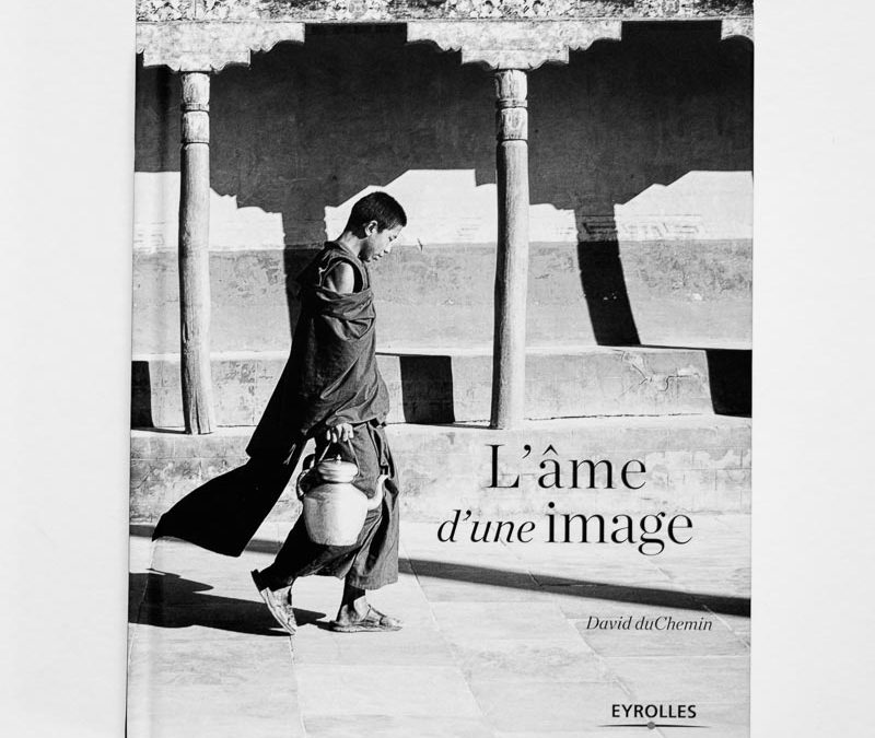 L'âme d'une image, David duChemin - Qu'est-ce que la créativité en photographie ?