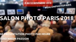 Programme des conférences et animations au Salon de la Photo 2018 sur le stand Nikon Passion