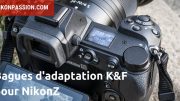 Bagues d'adaptation pour Nikon Z chez K&F : utilisez vos objectifs Sony, Canon, Pentax, Leica, Minolta ...