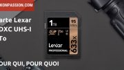 Carte Lexar SDXC 1To : pour qui, pour quoi ?