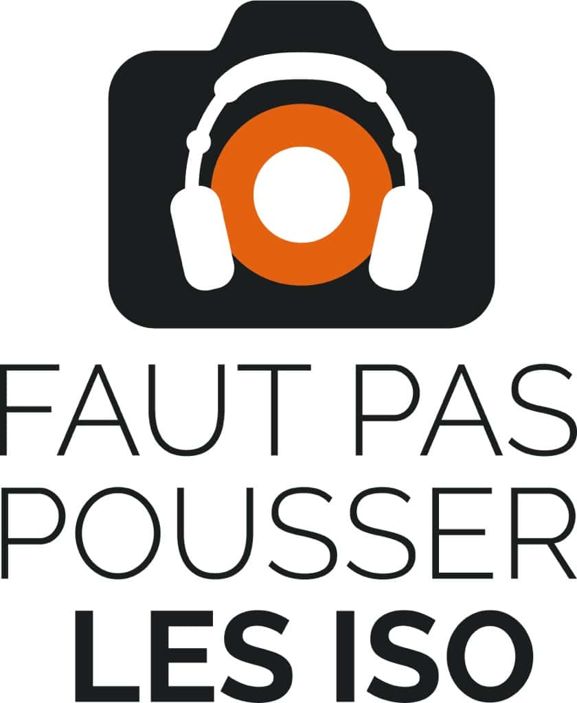 Faut pas pousser les ISO - podcast photo