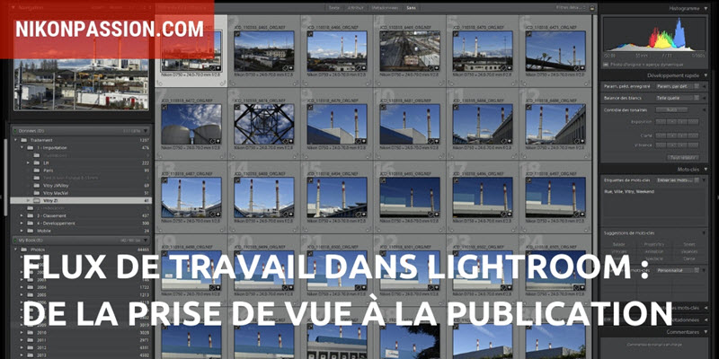 De la prise de vue à la publication, un exemple de flux de travail dans Lightroom