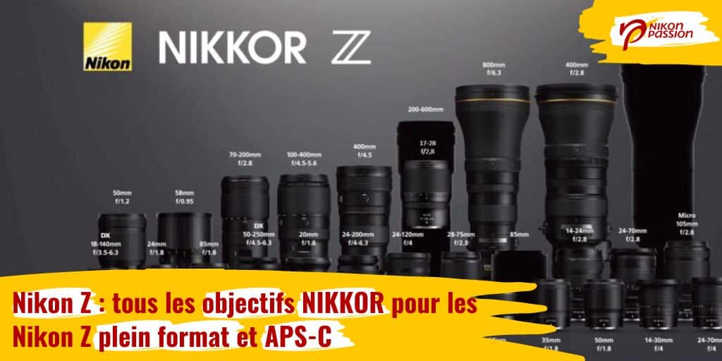 Liste des objectifs Nikon NIKKOR Z pour hybrides