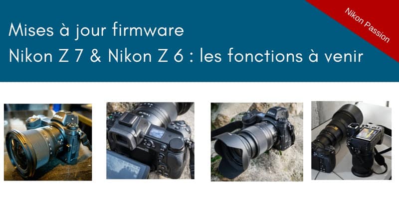 Mises à jour firmware Nikon Z7 et Nikon Z6 : Eye-AF, codec ProRes RAW et cartes CF-Express au menu