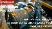 Nikon Z 14-30 mm f/4 S : le zoom ultra grand-angle pour hybrides Nikon, prise en main et photos