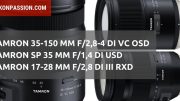 TAMRON 35-150 MM F/2,8-4 DI VC OSD TAMRON SP 35 MM F/1,4 DI USD TAMRON 17-28 MM F/2,8 DI III RXD