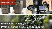 Nikon Z 24-70 mm f/2.8 S : prise en main