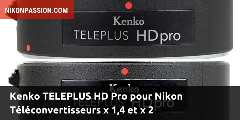 Kenko TELEPLUS HD Pro pour Nikon : téléconvertisseurs x 1,4 et x 2 avec transmission de données