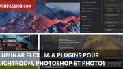 Luminar Flex : l'IA et des plugins pour Lightroom, Photoshop et MacOS Photos