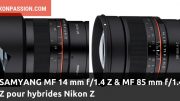 Samyang Nikon Z, objectifs compatibles hybrides Nikon