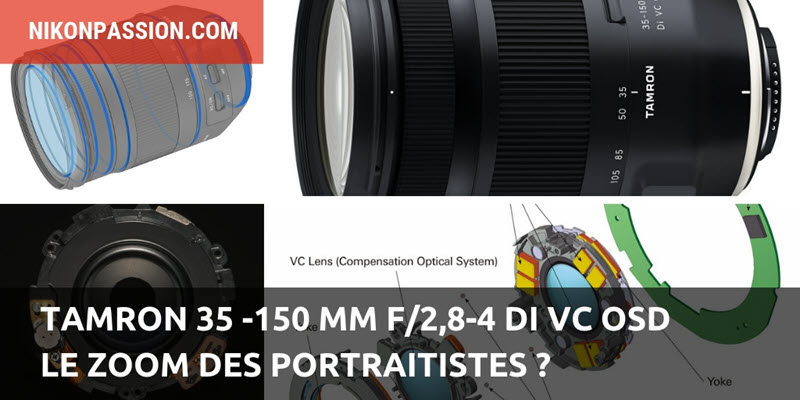 Tamron 35-150 mm f/2,8-4 Di VC OSD, le zoom des portraitistes ?