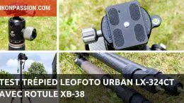 Test trépied Leofoto Urban LX-324CT avec rotule XB-38