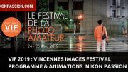 VIF 2019 : Vincennes Images Festival, programme et animations photo avec Nikon Passion