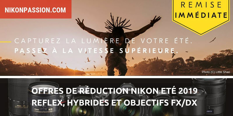 ODR Nikon Eté 2019 : jusqu’à 350 euros de remise sur une sélection de boîtiers et objectifs