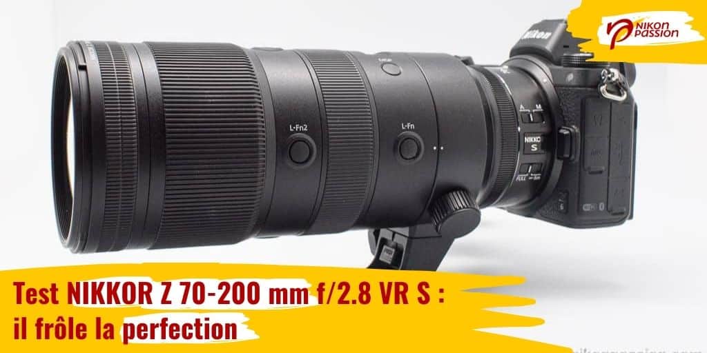 Test NIKKOR Z 70-200 mm f/2.8 VR S : il frôle la perfection