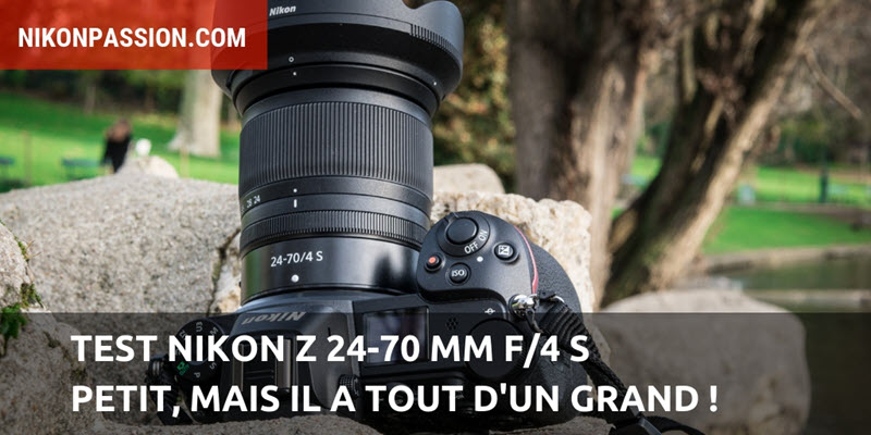 Test Nikon Z 24-70 mm f/4 S : petit, mais il a tout d’un grand !