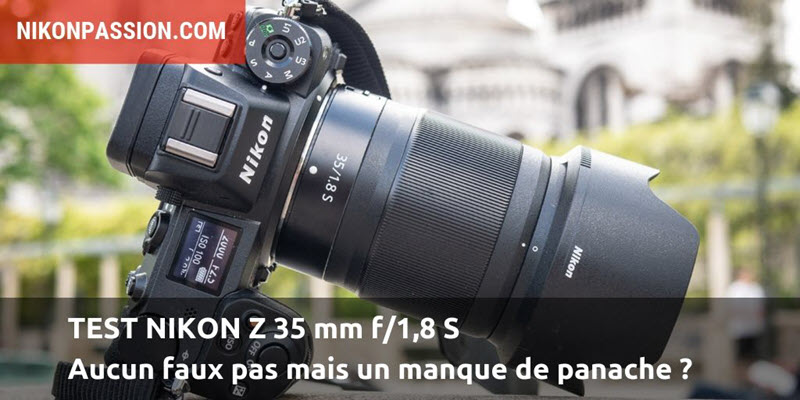 Test Nikon Z 35 mm f/1,8 S: aucun faux pas mais un manque de panache ?