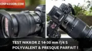 Test Nikkor Z 14-30 mm f/4 S, un zoom grand-angle polyvalent presque parfait