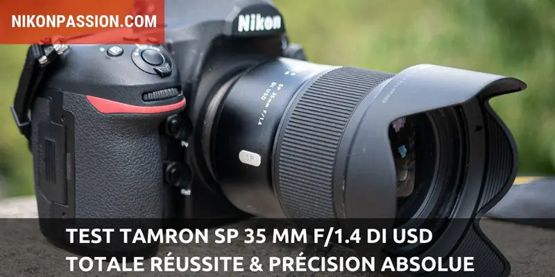 Test Tamron SP 35 mm f/1.4 Di USD : une totale réussite et une précision absolue