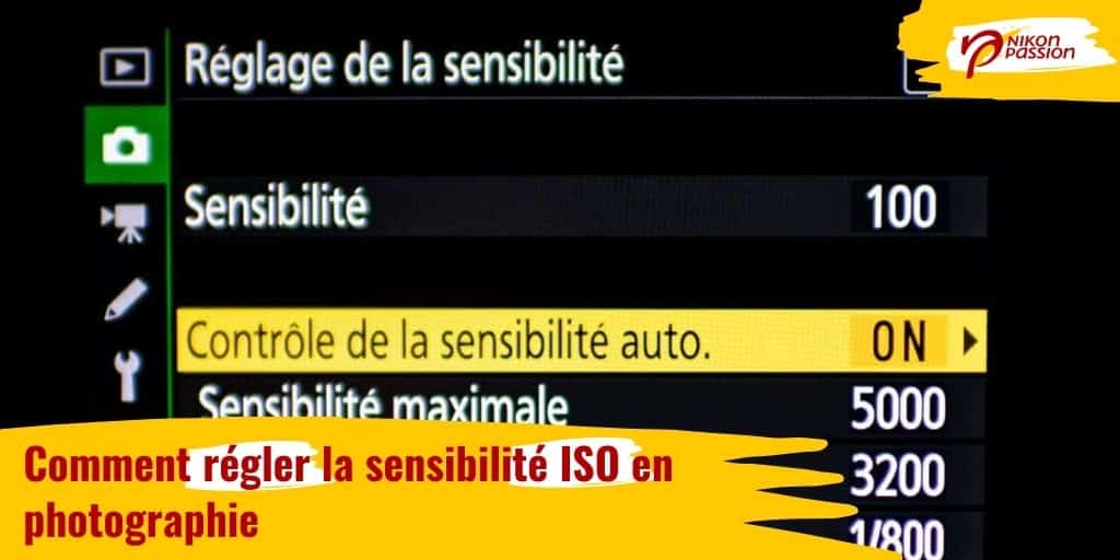 Comment régler la sensibilité ISO en photographie