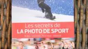 Le guide "Les secrets de la photo de sport" : action, émotion, technique, matériel