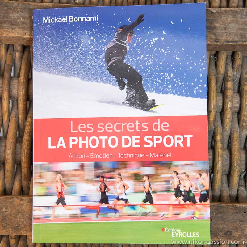 Le guide "Les secrets de la photo de sport" : action, émotion, technique, matériel par Mickaël Bonnami