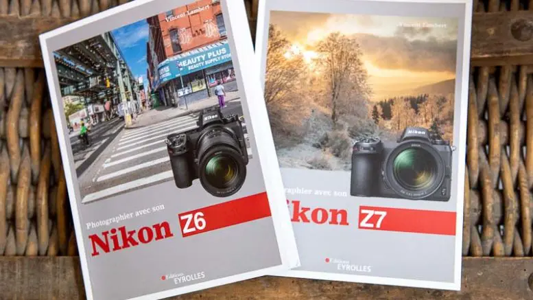 Comment bien utiliser le Nikon Z 6 et le Nikon Z 7 : les guides de Vincent Lambert