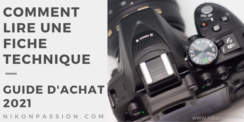 Guide D Achat Photo 21 Comment Lire Une Fiche Technique 2 6 Guide D Achat Photo 21 Comment Lire Une Fiche Technique 2 6