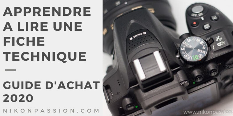 Guide D Achat Photo Comment Lire Une Fiche Technique 2 6 Nikon Passion Guide D Achat Photo Comment Lire Une Fiche Technique 2 6 Nikon Passion
