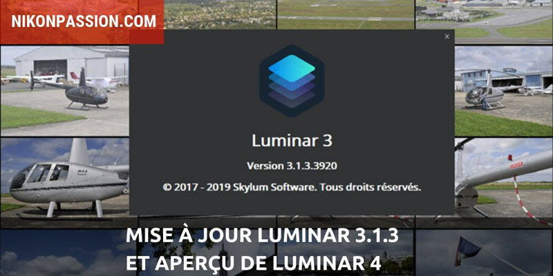 Mise à jour Luminar 3.1.3, les nouvelles fonctions et un aperçu de Luminar 4