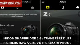 Snapbridge NEF : transférer des fichiers RAW sur un smartphone