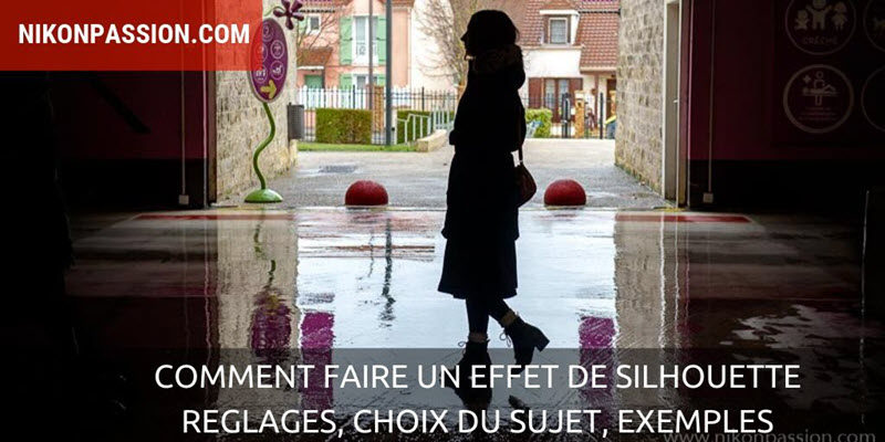 Comment faire un effet de silhouette en photographie