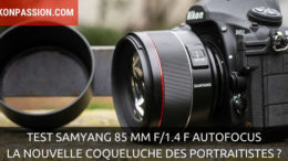 Test Samyang 85 mm f/1.4 F pour reflex Nikon