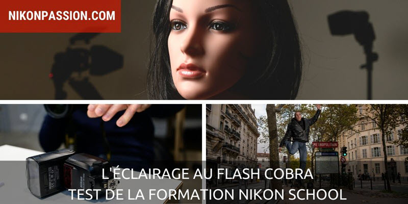 L’éclairage au flash cobra : de l’intention à la réalisation – mon avis sur la formation Nikon School