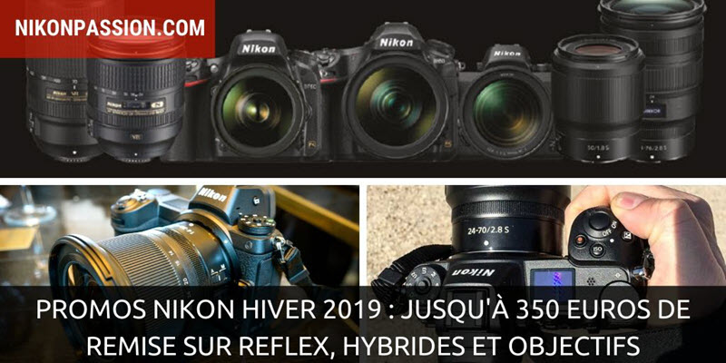 Promos Nikon Hiver 2019 : jusqu’à 350 euros de remise sur reflex, hybrides et objectifs