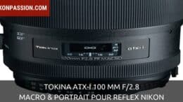 Tokina atx-i 100 mm f/2.8 FF pour Nikon et Canon