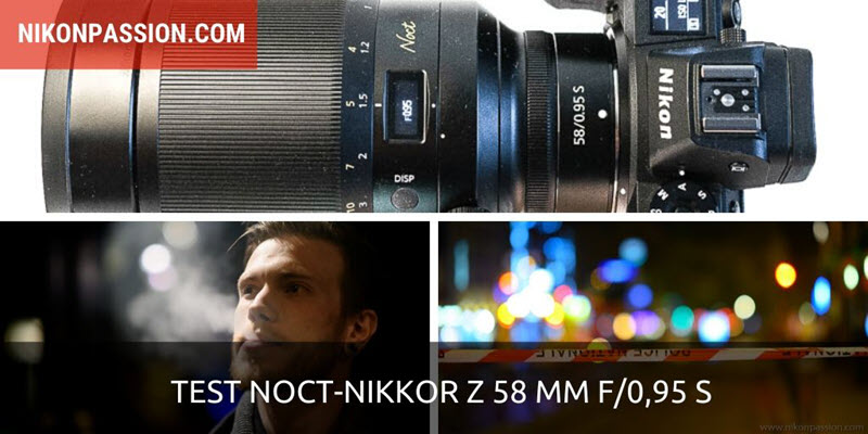 Test Noct-NIKKOR Z 58 mm f/0,95 S : le test qui n’en est pas tout à fait un et un peu d’histoire …