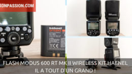 Flash Modus 600 RT MK II Wireless Kit Haenel : il a tout d’un grand !