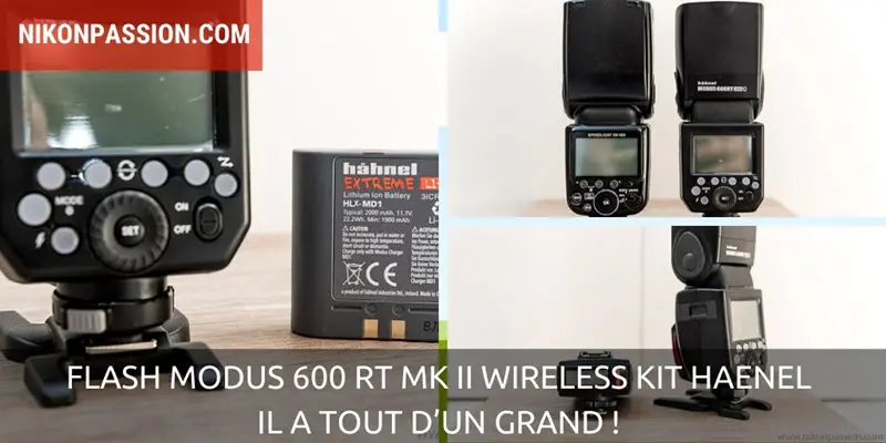 Flash Modus 600 RT MK II Wireless Kit Haenel : il a tout d’un grand !