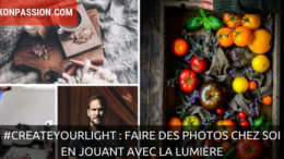 #createyourlight : faire des photos chez soi en jouant avec la lumière